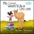My Camel Wants To Be a Unicorn by Julia Inserro (Author)