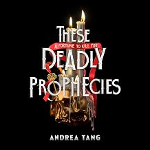 These Deadly Prophecies by Andrea Tang (Author)