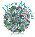 Nature Mandalas Coloring: A Coloring Meditation (Melpomeni Coloring Collection) by Melpomeni Chatzipanagiotou (Author)