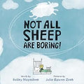 Not All Sheep Are Boring! by Bobby Moynihan (Author), Julie Rowan-Zoch (Illustrator)
