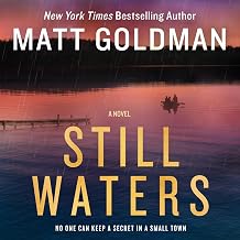 STILL WATERS BY MATT GOLDMAN