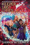 Stellarlune  (Keeper of the Lost Cities) by Shannon Messenger (Author)