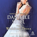 THE WEDDING DRESS BY DANIELLE STEEL
