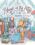 Magic in the Attic: A Button and Squeaky Adventure (Happy Fox Books) A Storybook About the Day a Teddy Bear and a Balloon Animal First Meet and Begin a Life-Long Friendship; Illustrated by Jim Shore by Jim Shore and Jennifer Arena