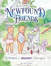 Newfound Friends: A Button and Squeaky Adventure (Happy Fox Books) Meet Pinky and Acorn - Charming Children's Story Book About the Importance of Friendship and Imagination, from Artist Jim Shore by Jim Shore and Jan Shore