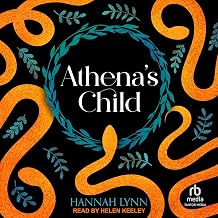 Athena's Child: The Grecian Women Series, Book 1 Hannah Lynn