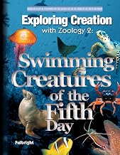 Exploring Creation with Zoology 2: Swimming Creatures of the Fifth Day, Textbook by Jeannie Fulbright (Author)