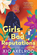 Girls With a Bad Reputation by XIO Axelrod