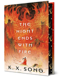 The Night Ends with Fire (The Dragon Spirit Duology) by K. X. Song (Author)