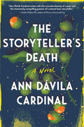 The Storyteller's Death: A Novel by Ann Dávila Cardinal (Author)